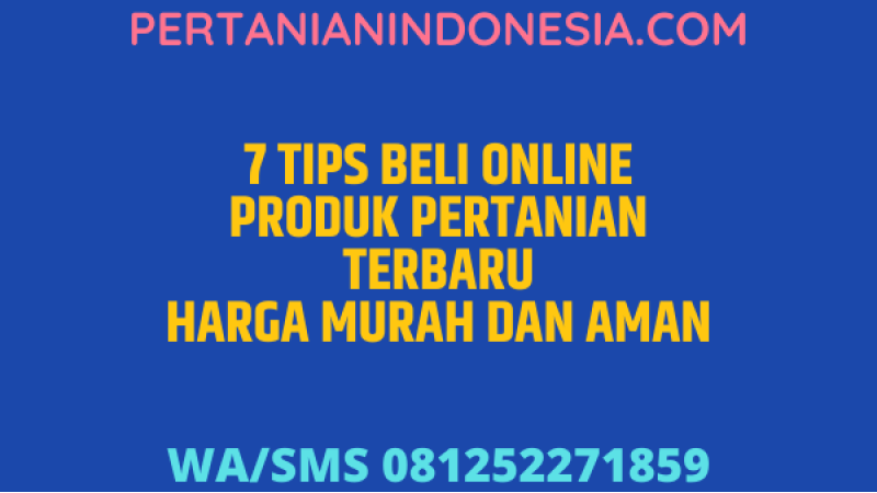 Beli Produk Pertanian Online Terbaru Di Rumah Saja Jadi Cara Aman