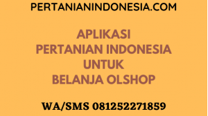 Aplikasi Pertanian Indonesia Untuk Belanja Olshop