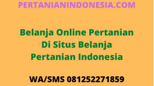 Belanja Online Pertanian Di Situs Belanja Pertanian Indonesia