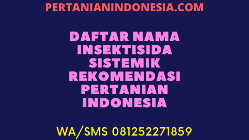 Rahasia Daftar Nama Insektisida Sistemik Terbaik Kebun Anda