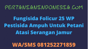 Fungisida Folicur 25 WP Pestisida Ampuh Untuk Petani Atasi Serangan Jamur