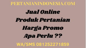 Jual Online Produk Pertanian Harga Promo Apa Perlu