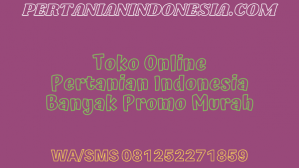 Toko Online Pertanian Indonesia Banyak Promo Murah