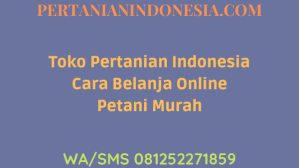 Toko Pertanian Indonesia Cara Belanja Online Petani Murah