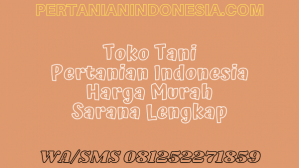 Toko Tani Pertanian Indonesia Harga Murah, Sarana Lengkap