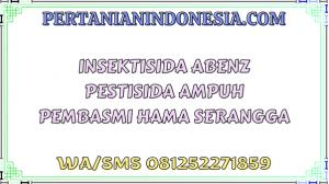 Insektisida Abenz Pestisida Ampuh Pembasmi Hama Serangga