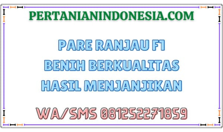Pare Ranjau F1 Benih Berkualitas Hasil Menjanjikan