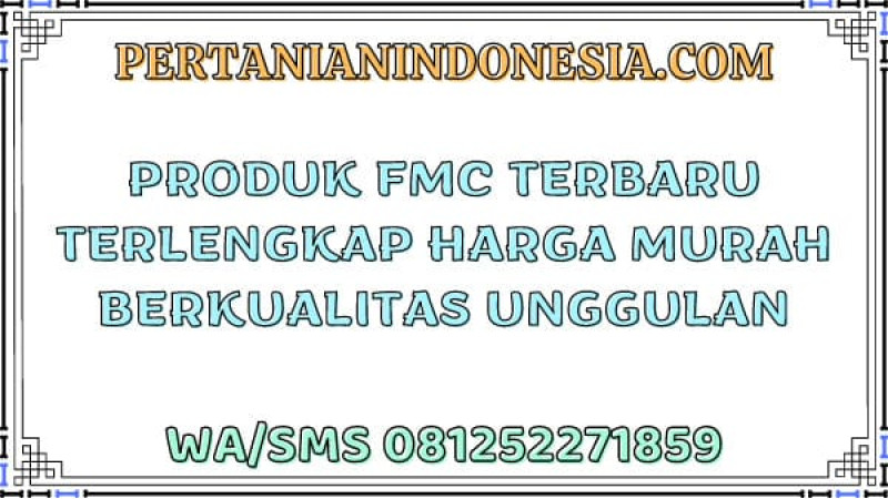 Produk FMC Terbaru Terlengkap Harga Murah Berkualitas Unggulan