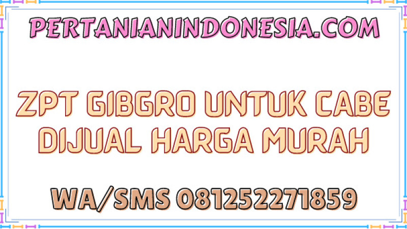 ZPT Gibgro Untuk Cabe Dijual Harga Murah