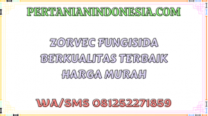 Zorvec Fungisida Berkualitas Terbaik Harga Murah